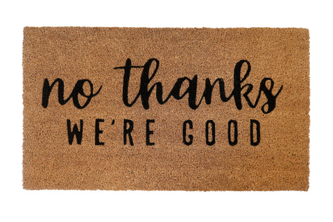 M&C™ COIR & VINYL DOORMAT 'NO THANKS WE'RE GOOD' DESIGN 70x40x1.5cm